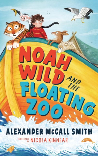 Noah Wild and the Floating Zoo - Alexander Mccall Smith