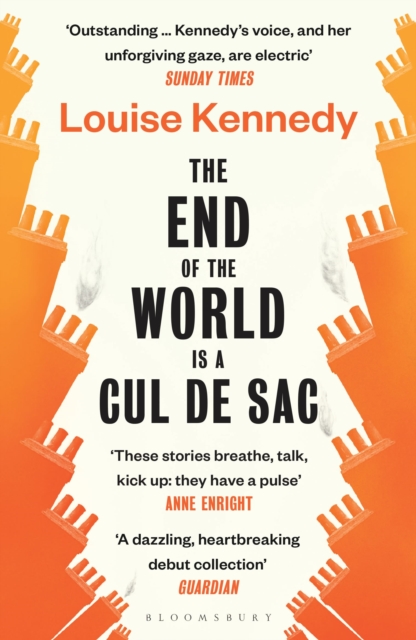 End of the World is a Cul de Sac - Louise Kennedy