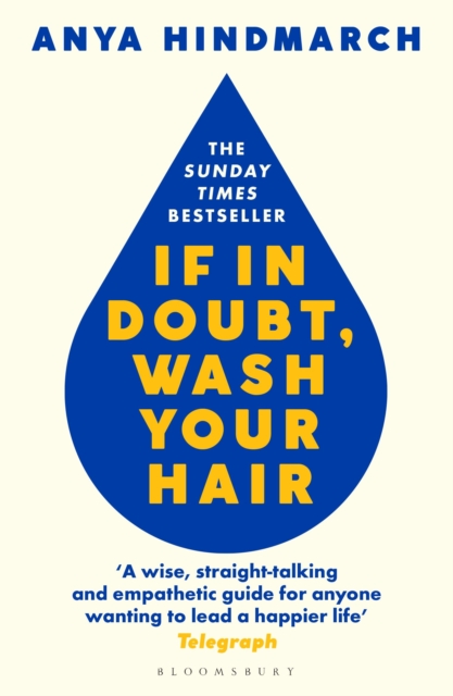 If In Doubt, Wash Your Hair - Anya Hindmarch