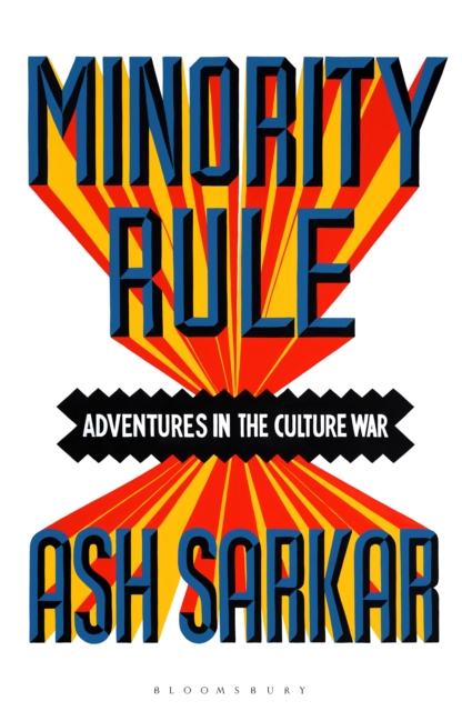 Minority Rule - Ash Sarkar