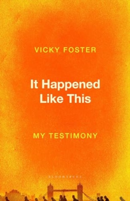 It Happened Like This - Vicky Foster