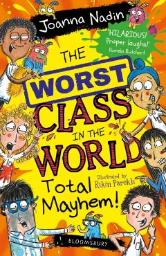 Poza produsului Worst Class in the World Total Mayhem! - Joanna Nadin