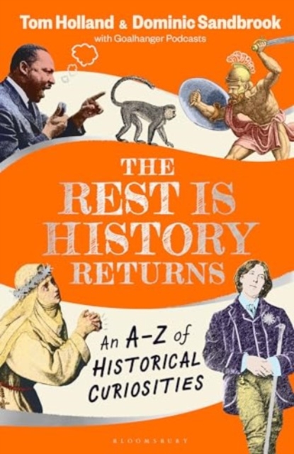 Rest is History Returns - Dominic (historian)|holland Sandbrook