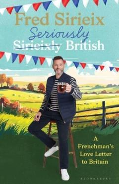 Coperta cărții 'Seriously British - Fred Sirieix'