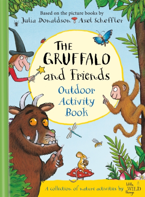 Gruffalo and Friends Outdoor Activity Book - Julia|little Wild Things Donaldson
