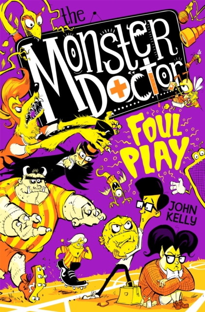 Monster Doctor: Foul Play - John Kelly