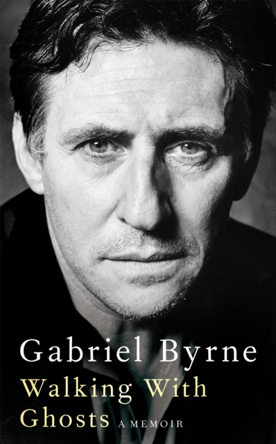 Walking With Ghosts - Gabriel Byrne