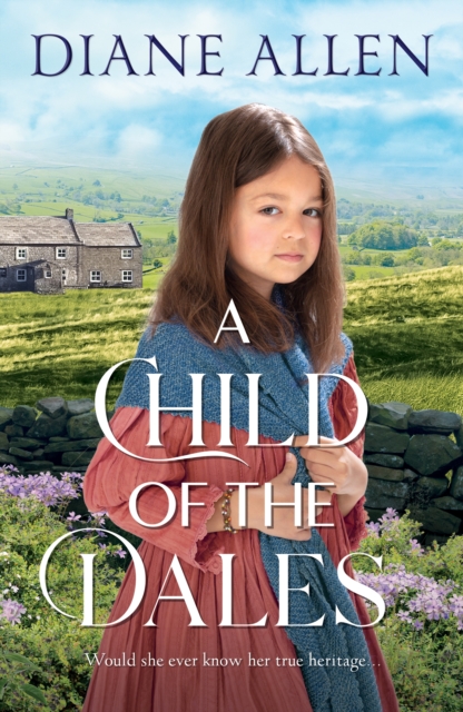 Child of the Dales - Diane Allen