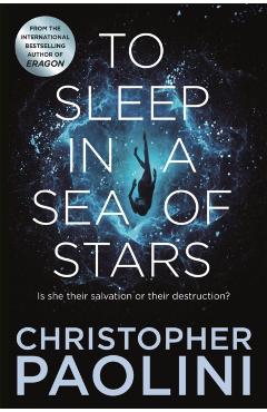 Coperta cărții 'To Sleep in a Sea of Stars - Christopher Paolini'