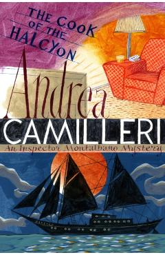 Coperta cărții 'Cook of the Halcyon - Andrea Camilleri'