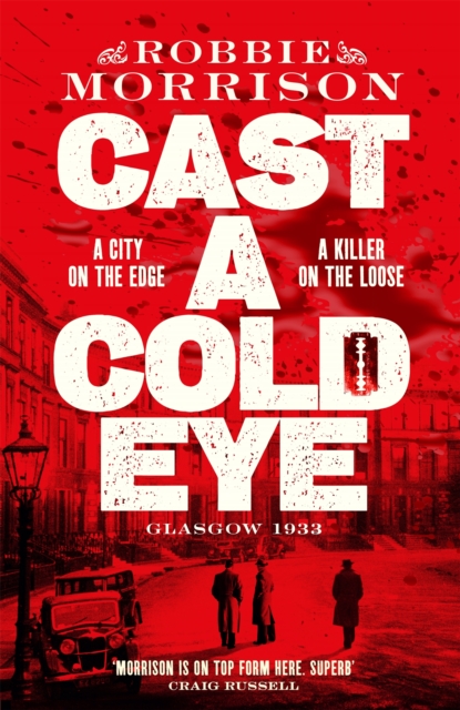 Cast a Cold Eye - Robbie Morrison