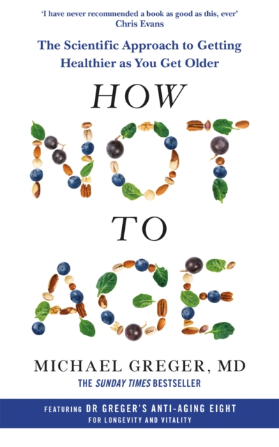 How Not to Age - Michael Greger