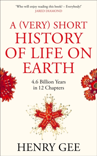 (Very) Short History of Life On Earth - Henry Gee