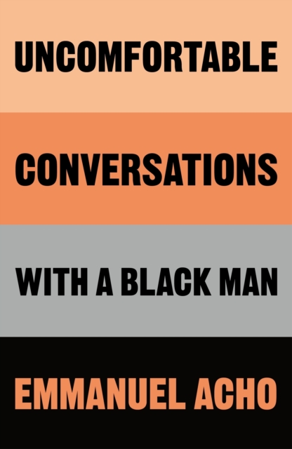 Uncomfortable Conversations with a Black Man - Emmanuel Acho