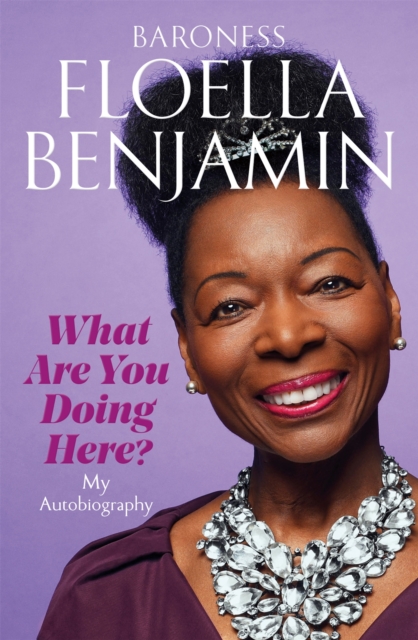 What Are You Doing Here? - Floella Benjamin