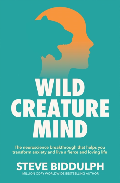 Wild Creature Mind - Steve Biddulph