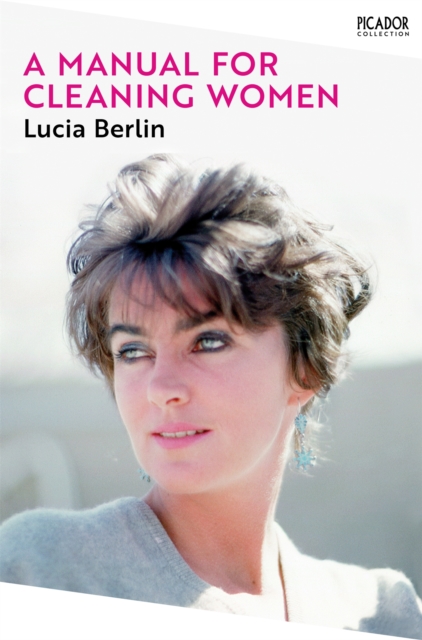 Manual for Cleaning Women - Lucia Berlin