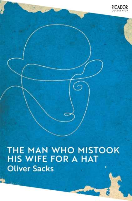 Man Who Mistook His Wife for a Hat - Oliver Sacks