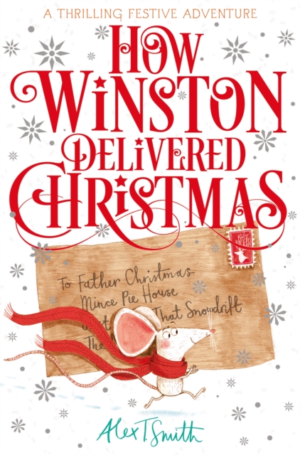 How Winston Delivered Christmas - Alex T. Smith