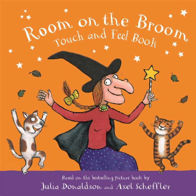 Room on the Broom Touch and Feel Book - Julia Donaldson