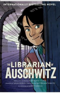 Coperta cărții 'Librarian of Auschwitz: The Graphic Novel - Antonio Iturbe'