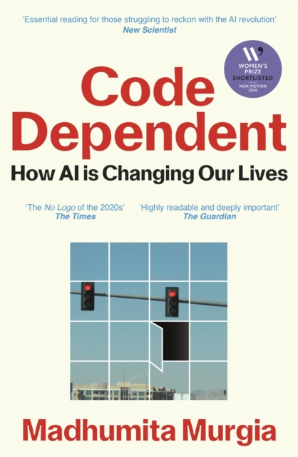 Code Dependent - Madhumita Murgia