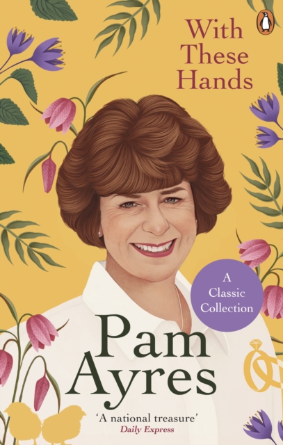 With These Hands - Pam Ayres