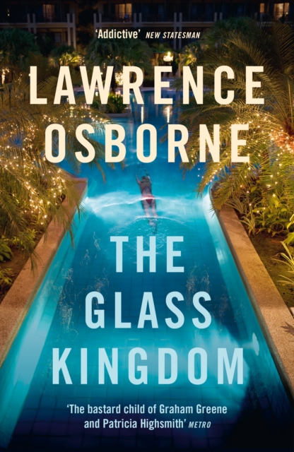 Glass Kingdom - Lawrence Osborne