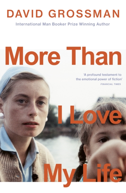 More Than I Love My Life - David Grossman