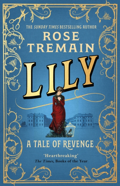 Lily - Rose Tremain