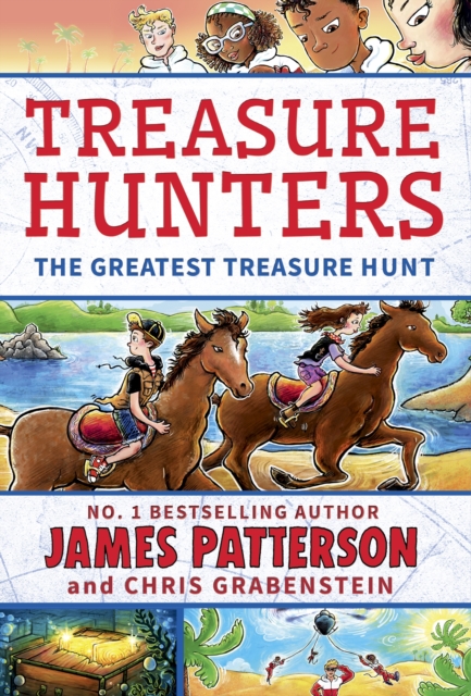 Treasure Hunters: The Greatest Treasure Hunt - James Patterson