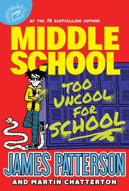 Middle School: Too Uncool for School - James Patterson