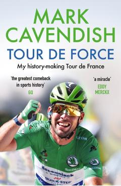 Coperta cărții 'Tour de Force - Mark Cavendish'