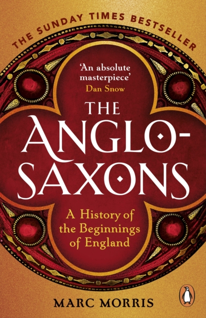 Anglo-Saxons - Marc Morris