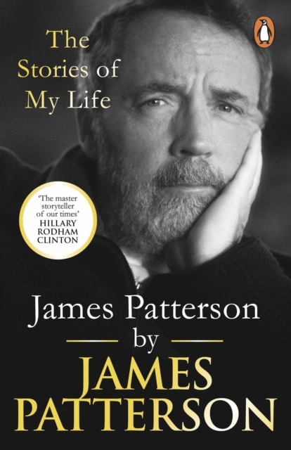 James Patterson: The Stories of My Life - James Patterson