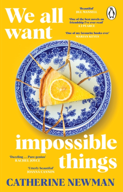 We All Want Impossible Things - Catherine Newman