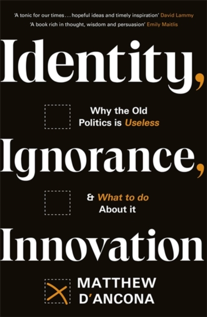 Identity, Ignorance, Innovation - Matthew D'ancona