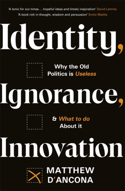 Identity, Ignorance, Innovation - Matthew D'ancona