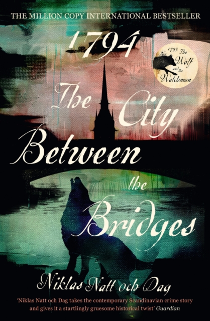 1794: The City Between the Bridges - Niklas Natt Och Dag