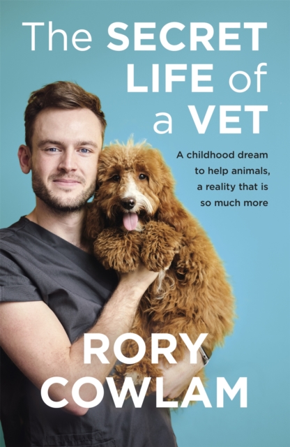Secret Life of a Vet - Rory Cowlam