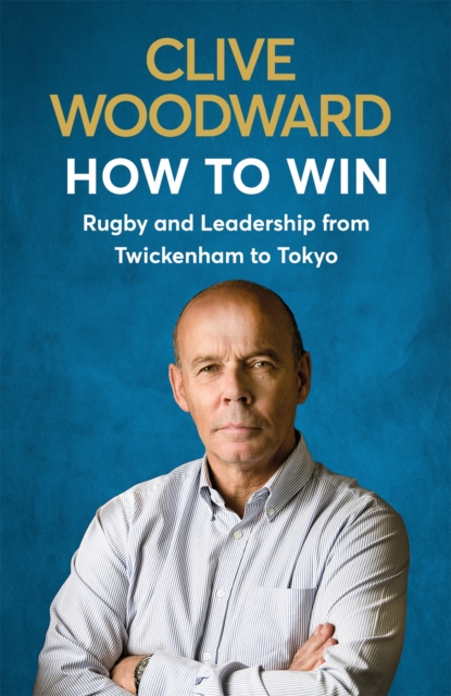 How to Win - Clive Woodward