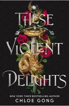 Coperta cărții 'These Violent Delights - Chloe Gong'