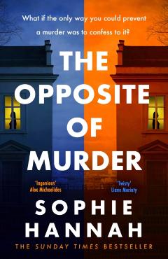 Coperta cărții 'Opposite of Murder - Sophie Hannah'