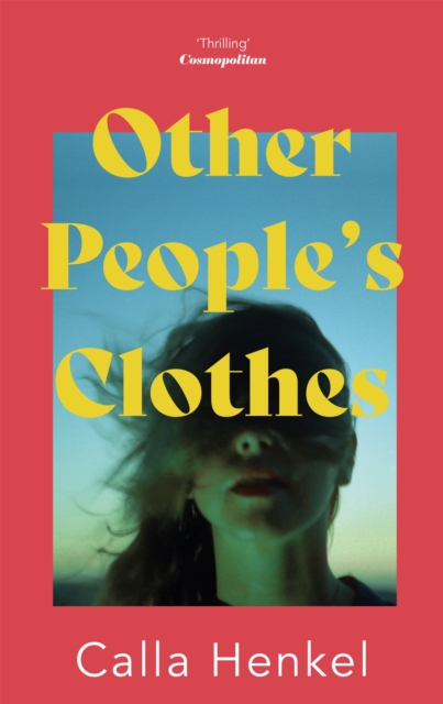 Other People's Clothes - Calla Henkel