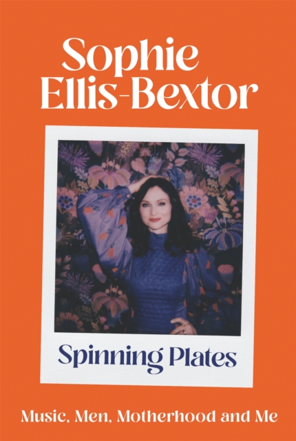 Spinning Plates - Sophie Ellis-bextor