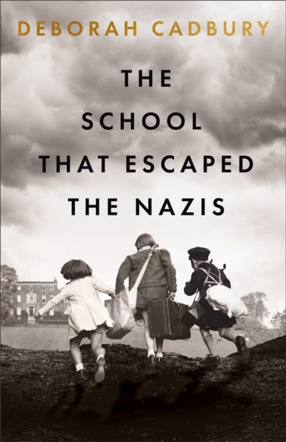 School That Escaped the Nazis - Deborah Cadbury