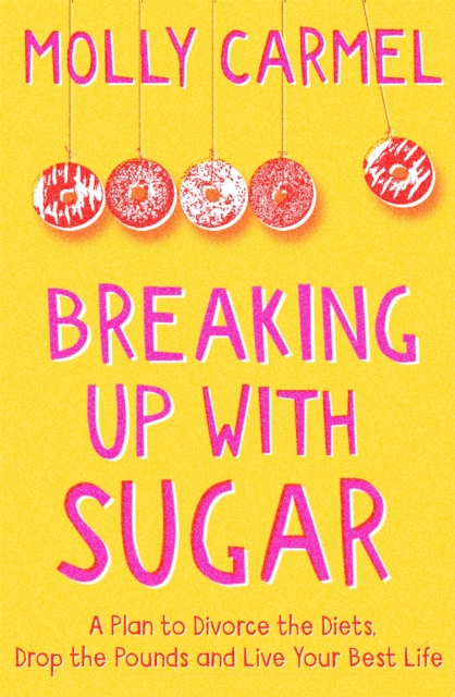 Breaking Up With Sugar - Molly Carmel