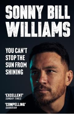 Coperta cărții 'You Can't Stop The Sun From Shining - Sonny Bill Williams'