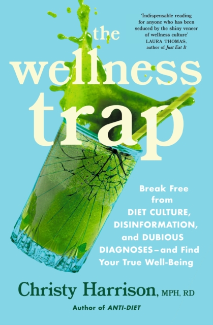 Wellness Trap - Christy Harrison