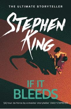 Coperta cărții 'If It Bleeds - Stephen King'